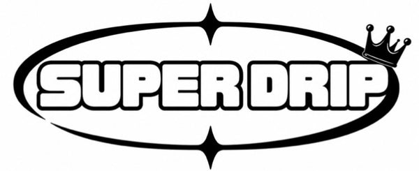 SUPER DRIP